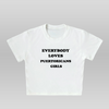 EVERYBODY - BABY TEE/CROP TOP
